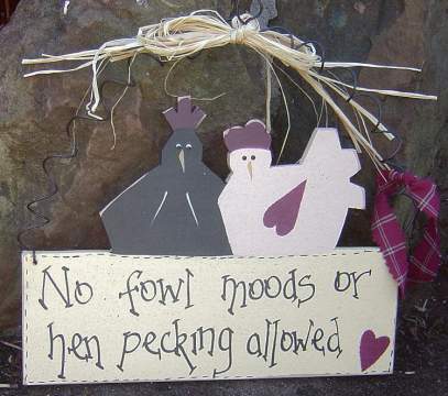Fowl Moods/Hen Pecking